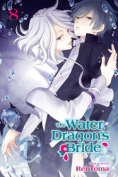 Water Dragon's Bride, Vol. 8 - Rei Toma (ISBN: 9781974702282)
