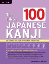 The First 100 Japanese Kanji: (ISBN: 9780804848275)