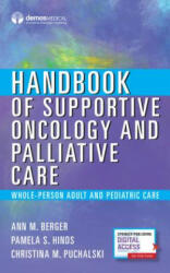 Handbook of Supportive Oncology and Palliative Care - Ann Berger, Pamela S. Hinds, Christina Puchalski (ISBN: 9780826128249)