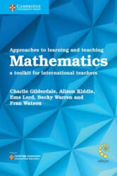 Approaches to Learning and Teaching Mathematics - Becky Warren, Charlie Gilderdale, Alison Kiddle, Ems Lord (ISBN: 9781108406970)