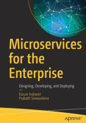 Microservices for the Enterprise: Designing Developing and Deploying (ISBN: 9781484238578)