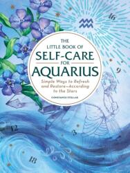 The Little Book of Self-Care for Aquarius (ISBN: 9781507209844)