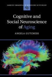 Cognitive and Social Neuroscience of Aging - GUTCHESS ANGELA (ISBN: 9781107084643)