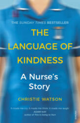 Language of Kindness - Christie Watson (ISBN: 9781784706883)