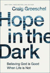 Hope in the Dark - GROESCHEL CRAIG (ISBN: 9780310343110)