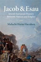 Jacob & Esau: Jewish European History Between Nation and Empire (ISBN: 9781316649848)