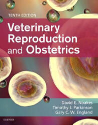 Veterinary Reproduction & Obstetrics - David E. Noakes, Timothy J. Parkinson, Gary C. W. England (ISBN: 9780702072338)