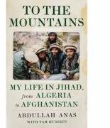 To the Mountains - Abdullah Anas (ISBN: 9781787380110)