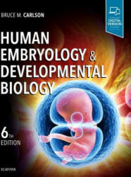 Human Embryology and Developmental Biology - Bruce Carlson (ISBN: 9780323523752)