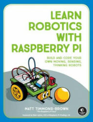 Learn Robotics With Raspberry Pi - Matt Timmons-Brown (ISBN: 9781593279202)