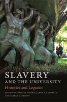 Slavery and the University: Histories and Legacies (ISBN: 9780820354422)