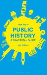 Public History: A Practical Guide (ISBN: 9781350051294)