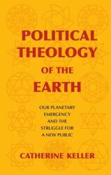 Political Theology of the Earth (ISBN: 9780231189910)