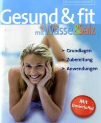 Gesund & fit mit Wasser & Salz, m. Dosierlöffel - Barbara Hendel (2006)
