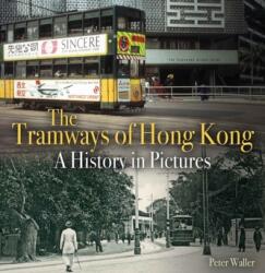 Tramvaiele din Hong Kong (ISBN: 9780995749320)