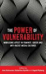 Power of Vulnerability - Anu Koivunen (ISBN: 9781526133090)
