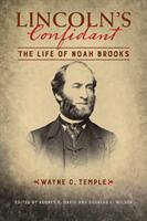 Lincoln's Confidant: The Life of Noah Brooks (ISBN: 9780252042171)