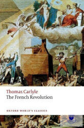 French Revolution - Thomas Carlyle (ISBN: 9780198815594)