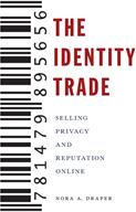 The Identity Trade: Selling Privacy and Reputation Online (ISBN: 9781479895656)