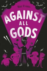 Against All Gods - Maz Evans (ISBN: 9781911077008)
