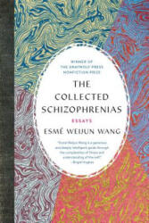 Collected Schizophrenias - ESM WEIJUN WANG (ISBN: 9781555978273)