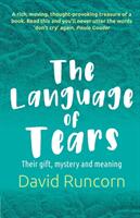 The Language of Tears: Their Gift Mystery and Meaning (ISBN: 9781786220912)