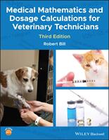 Medical Mathematics and Dosage Calculations for Veterinary Technicians (ISBN: 9781118835296)