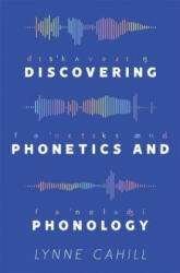 Discovering Phonetics and Phonology - Lynne Cahill (ISBN: 9781137545718)