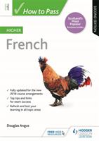 How to Pass Higher French Second Edition (ISBN: 9781510452466)