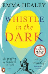 Whistle in the Dark - Emma Healey (ISBN: 9780241327654)