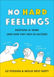 No Hard Feelings - Liz Fosslien (ISBN: 9780241328705)