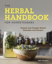 Herbal Handbook for Homesteaders - Abby Artemisia (ISBN: 9780760361863)