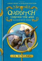 Quidditch Through the Ages - Large Print Dyslexia Edition (ISBN: 9781408894606)