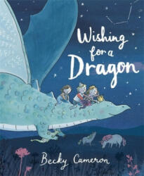 Wishing for a Dragon - Becky Cameron (ISBN: 9781444936230)