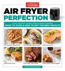 Air Fryer Perfection - America's Test Kitchen (ISBN: 9781945256752)