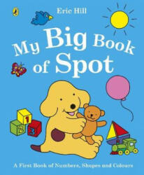 My Big Book of Spot - Eric Hill (ISBN: 9780241353622)