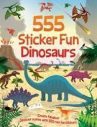 555 Sticker Fun - Dinosaurs Activity Book - Oakley Graham (ISBN: 9781787008380)