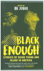 Black Enough - Stories of Being Young & Black in America (ISBN: 9780008326555)