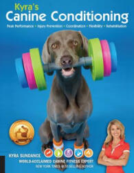 Kyra's Canine Conditioning - Kyra Sundance (ISBN: 9781631596711)