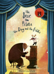 Bear, The Piano, The Dog and the Fiddle - David Litchfield (ISBN: 9781786035950)