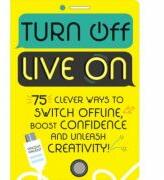 Turn Off, Live On - Vincent Vincent (ISBN: 9781526361820)