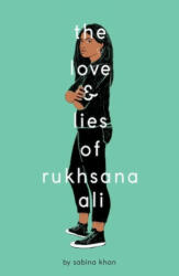 Love and Lies of Rukhsana Ali - Sabina Khan (ISBN: 9781407194578)