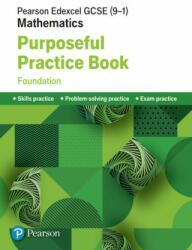 Pearson Edexcel GCSE (9-1) Mathematics: Purposeful Practice Book - Foundation (ISBN: 9781292273716)