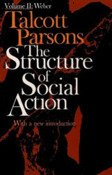 Structure of Social Action 2nd Ed. Vol. 2 - Talcott Parsons (ISBN: 9780029242506)