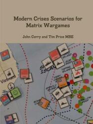 Modern Crises Scenarios for Matrix Wargames (ISBN: 9780244016166)
