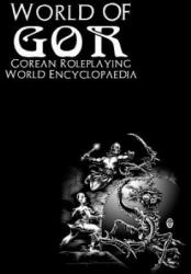 World of Gor: Gorean Encyclopaedia (ISBN: 9780244305543)