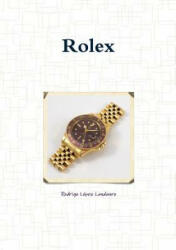 RODR L PEZ LANDAURO - Rolex - RODR L PEZ LANDAURO (ISBN: 9780244607289)