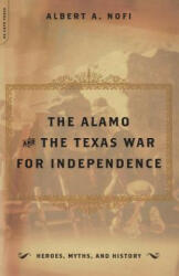 Alamo And The Texas War For Independence - Alber A. Nofi (ISBN: 9780306810404)