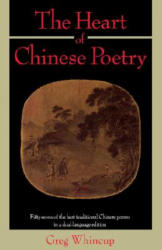 Heart of Chinese Poetry - GREG WHINCUP (ISBN: 9780385239677)