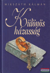 Mikszáth Kálmán - Különös ? házasság (2005)